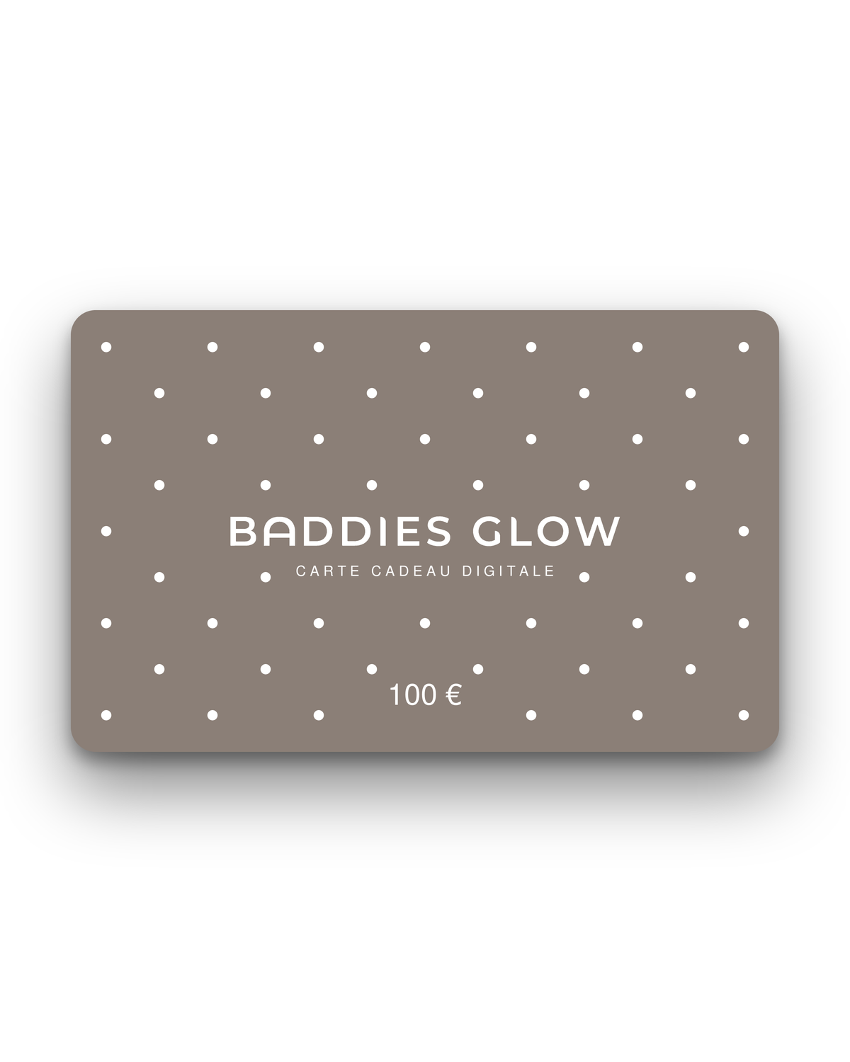 Carte cadeau Baddies Glow