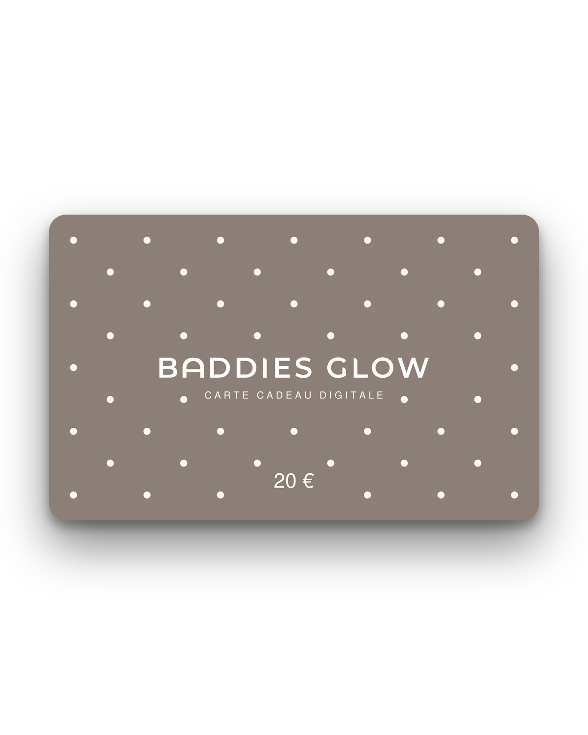 Carte cadeau Baddies Glow