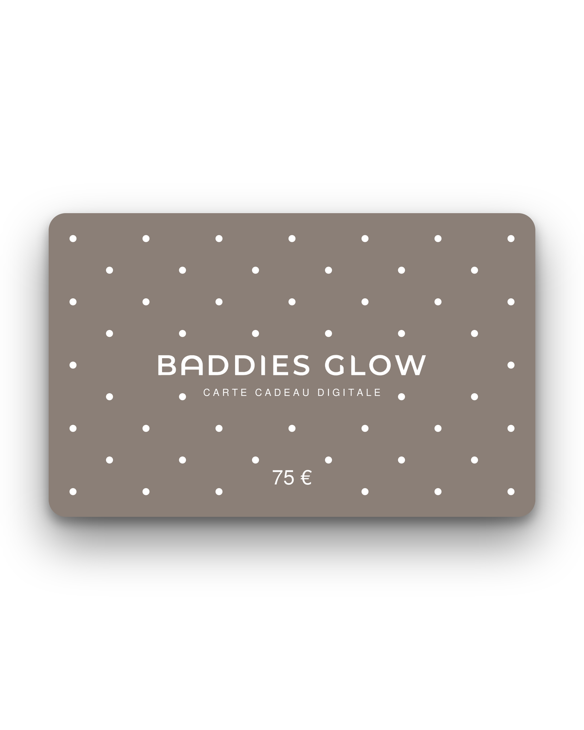 Carte cadeau Baddies Glow
